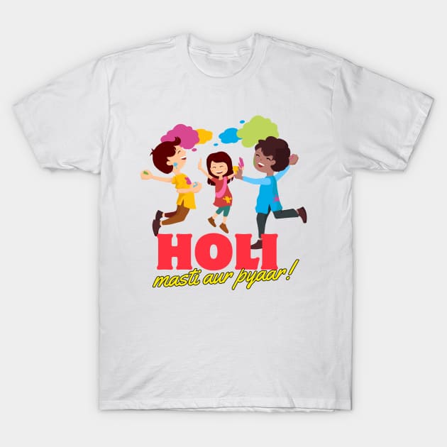 Happy holi, trendy funny holi, Holi masti aur pyaar T-Shirt by HariniArts